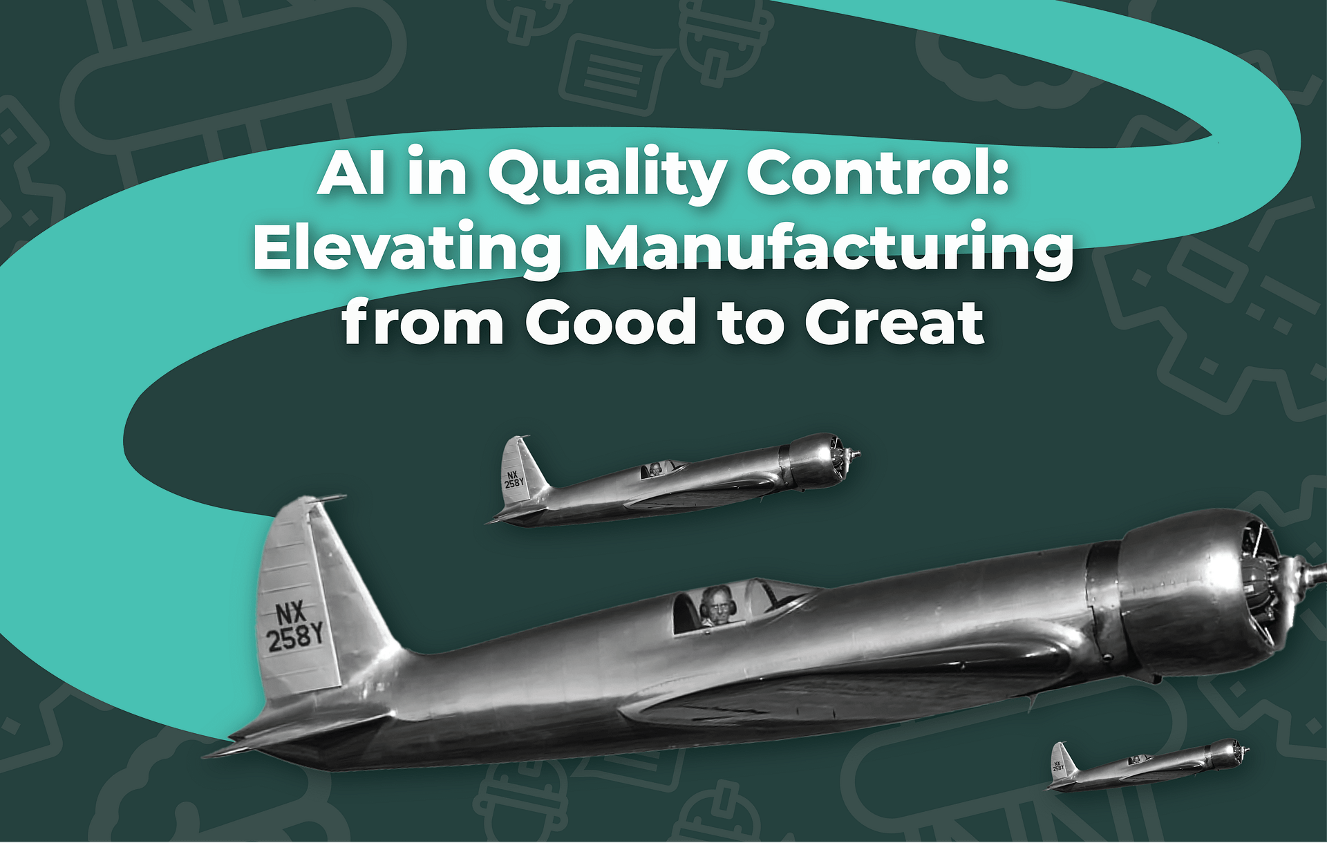 Black and white image of aircrafts with the text 'AI in Quality Control: Elevating Manufacturing from Good to Great'. The image represents how AI-driven quality control can significantly improve manufacturing processes, particularly in industries like aviation.